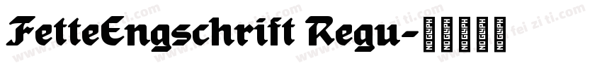 FetteEngschrift Regu字体转换